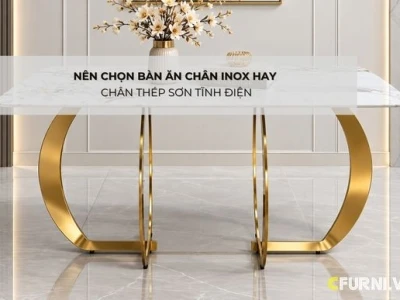 Nên Chọn Bàn Ăn Chân Inox Hay Chân Thép Sơn Tĩnh Điện