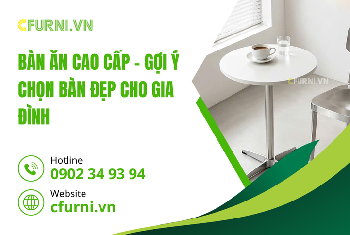 Giá trị nghệ thuật của Bàn Ăn Cao Cấp trong không gian hiện đại