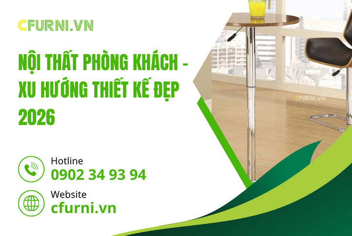 Nội Thất Phòng Khách Và Xu Hướng Đột Phá Năm 2026